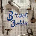 Brost Builds-brostbuilds