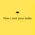 How i met your indie-howimetyourindie