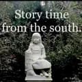 🔮Story time from the south🔮-storytimefromthesouth