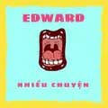 Edward Nhiều Chuyện 🤫-edwardnhieuchuyen