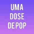 UMA DOSE DE POP 🔥-umadosedepop