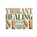 Vibrant Healing Mom-vibranthealingmom