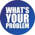 What’s Your Problem?-whatsyourproblemshow