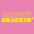 Caught Snackin’-caughtsnackin